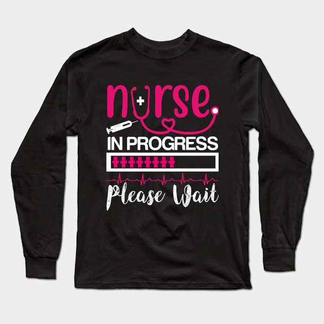 Nurse In Progress Please Wait T shirt Nursing Gift Long Sleeve T-Shirt by mommyshirts